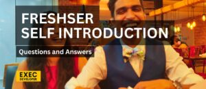 Fresher self introduction questions and answer
