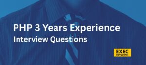 PHP 3 years experience interview questions
